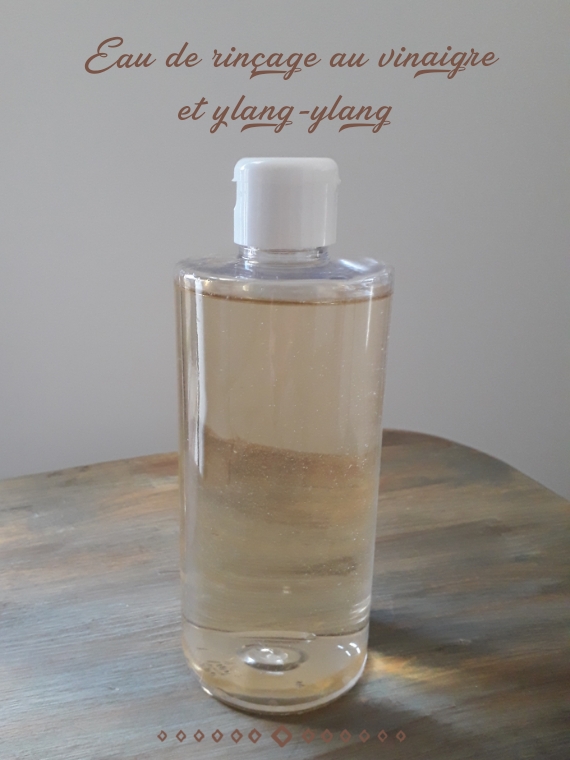 eau de rinçage vinaigre ylang-ylang